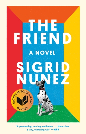 Nunez, Sigrid. The Friend - A Novel. Penguin LLC  US, 2019.