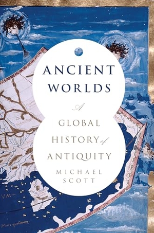 Scott, Michael. Ancient Worlds - A Global History of Antiquity. Basic Books, 2016.