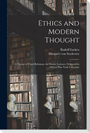 Ethics and Modern Thought; a Theory of Their Relations: the Deems Lectures, Delivered in 1913 at New York University