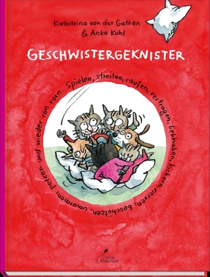 Gathen, Katharina von der. Geschwistergeknister - Spielen, streiten, raufen, vertragen, liebhaben, kichern, nerven, beschützen, umarmen, petzen und wieder von vorn. Klett Kinderbuch, 2026.
