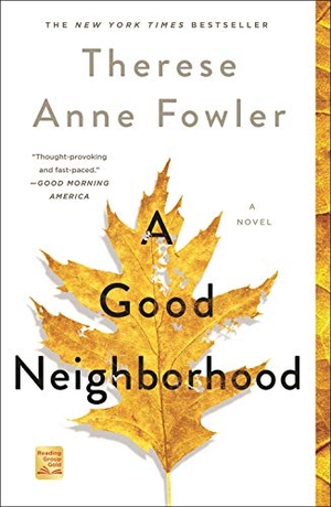 Fowler, Therese Anne. A Good Neighborhood. St. Martins Press-3PL, 2021.