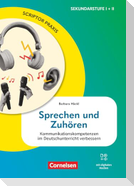 Scriptor Praxis. Sprechen und Zuhören - Kommunikationskompetenzen im Deutschunterricht verbessern - Buch