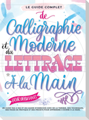Le Guide Complet de Calligraphie Moderne et du Lettrage à la Main pour Débutants