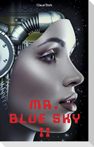 Mr. Blue Sky II