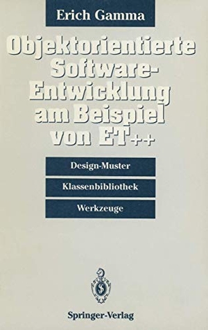 Gamma, Erich. Objektorientierte Software-Entwicklung am Beispiel von ET++ - Design-Muster, Klassenbibliothek, Werkzeuge. Springer Berlin Heidelberg, 1992.