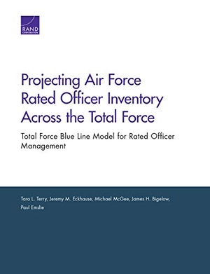 Terry, Tara L / Eckhause, Jeremy M et al. Projecting Air Force Rated Officer Inventory Across the Total Force - Total Force Blue Line Model for Rated Officer Management. RAND Corporation, 2019.