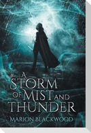 A Storm of Mist and Thunder