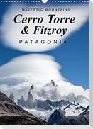 Majestic Mountains Cerro Torre & Fitzroy Patagonia / UK-Version (Wall Calendar 2022 DIN A3 Portrait)