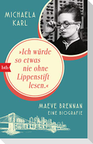 "Ich würde so etwas nie ohne Lippenstift lesen"