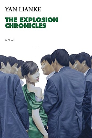 Lianke, Yan. The Explosion Chronicles - A Novel. Grove Atlantic, Inc., 2016.