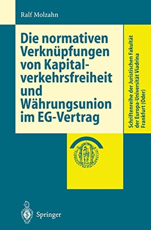 Molzahn, Ralf. Die normativen Verknüpfungen von Kapitalverkehrsfreiheit und Währungsunion im EG-Vertrag. Springer Berlin Heidelberg, 1999.