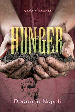 Napoli, Donna Jo. Hunger - A Tale of Courage. Paula Wiseman Book/Beach Lane Books, 2018.
