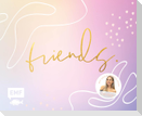Friends - Das Freundebuch für dich und deine Besties - von Cali Kessy