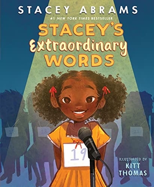 Abrams, Stacey. Stacey?s Extraordinary Words. HarperCollins Publishers Inc, 2022.