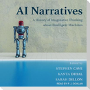 AI Narratives: A History of Imaginative Thinking about Intelligent Machines