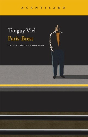 Viel, Tanguy / Carlos Ollo Razquin. París-Brest. Acantilado, 2011.