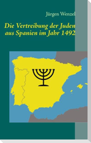 Die Vertreibung der Juden aus Spanien im Jahr 1492