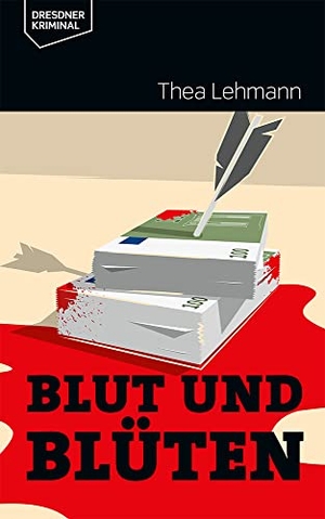 Lehmann, Thea. Blut und Blüten. DDV Sachsen GmbH, 2020.
