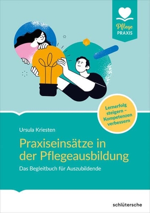 Praxiseinsätze in der Pflegeausbildung - Das Begleitbuch für Auszubildende. In Settings und Strukturen orientieren. Schlütersche Verlag, 2023.