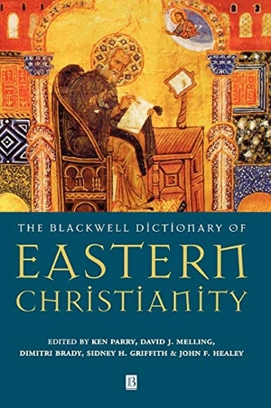 Parry / Brady et al. Bwell Dictionary East Christianity. John Wiley & Sons, 2000.
