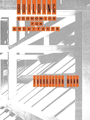 Mann, Thorbjoern / Mann. Building Economics for Architects. John Wiley & Sons, 1992.