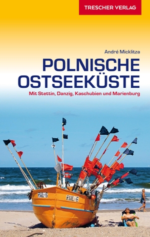 Micklitza, André. Reiseführer Polnische Ostseeküste - Mit Stettin, Danzig, Kaschubien und Marienburg. Trescher Verlag GmbH, 2019.