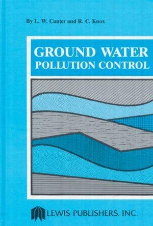 Canter. Ground Water Pollution Control. CRC Press, 1985.