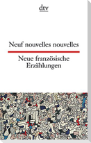 Neue französische Erzählungen / Neuf nouvelles nouvelles