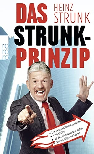 Strunk, Heinz. Das Strunk-Prinzip. Rowohlt Taschenbuch, 2014.