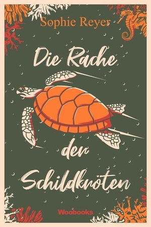 Reyer, Sophie. Die Rache der Schildkröten. Kick Verlag GmbH, 2022.