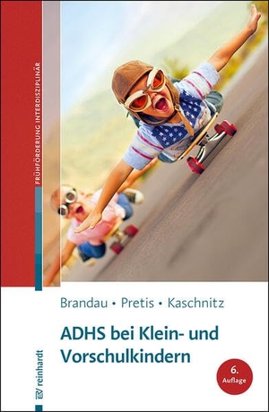 Brandau, Hannes / Pretis, Manfred et al. ADHS bei Klein- und Vorschulkindern. Reinhardt Ernst, 2026.