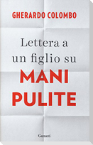 Lettera a un figlio su Mani pulite