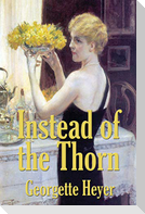 Instead of the Thorn by Georgette Heyer
