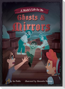 Ghosts & Mirrors