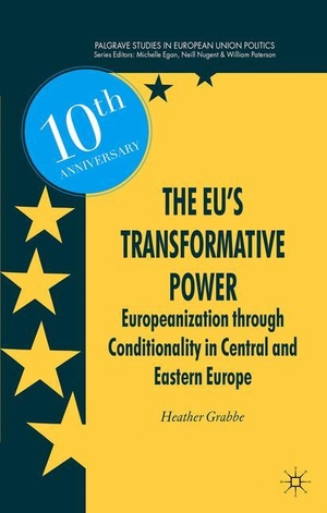 Grabbe, H.. The EU¿s Transformative Power - Europeanization Through Conditionality in Central and Eastern Europe. Palgrave Macmillan UK, 2005.