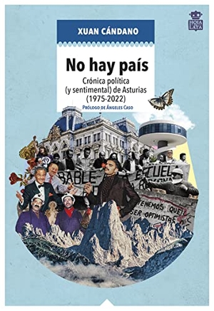 Caso, Ángeles. No hay país : crónica política (y sentimental) de Asturias : 1975-2022. Hoja de Lata Editorial, 2022.