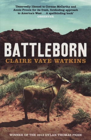 Watkins, Claire Vaye. Battleborn. Granta Books, 2013.