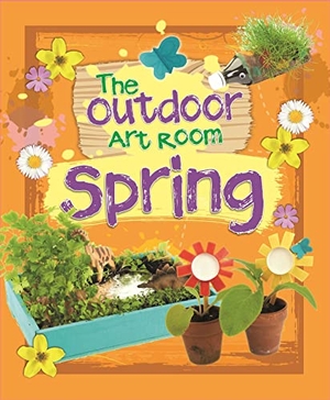 Storey, Rita. The Outdoor Art Room: Spring. Hachette Children's Group, 2018.
