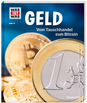 Schaller, Andrea. WAS IST WAS Band 78 Geld. Vom Tauschhandel zum Bitcoin - Band 78. Tessloff Verlag, 2017.
