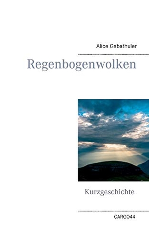 Gabathuler, Alice. Regenbogenwolken. Books on Dema