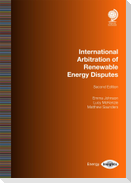 International Arbitration of Renewable Energy Disputes