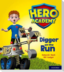 Hero Academy: Oxford Level 4, Light Blue Book Band: Digger on the Run
