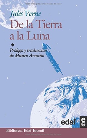 Verne, Jules. De la tierra a la luna. Editorial Edaf, S.L., 2004.