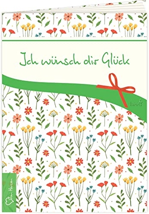 Wiesinger, Maria. Ich wünsch dir Glück. Lahn-Verlag GmbH, 2023.