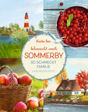 Boie, Kirsten. Sehnsucht nach Sommerby - So schmeckt Familie. Lieblingsrezepte. Oetinger, 2022.