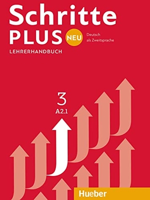 Kalender, Susanne / Petra Klimaszyk. Schritte plus Neu 3 A2.1 Lehrerhandbuch - Deutsch als Zweitsprache. Hueber Verlag GmbH, 2017.