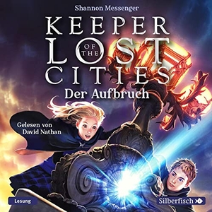 Messenger, Shannon. Keeper of the Lost Cities 01: Der Aufbruch. Silberfisch, 2021.
