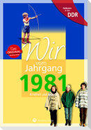 Geboren in der DDR - Wir vom Jahrgang 1981 - Kindheit und Jugend