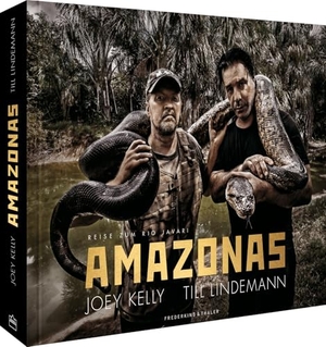 Joey Kelly / Lindemann, Till et al. Abenteuerbildband Amazonas - Reise zum Rio Javari. Eine Abenteuerreise in spektakulären Bildern. Frederking u. Thaler, 2024.