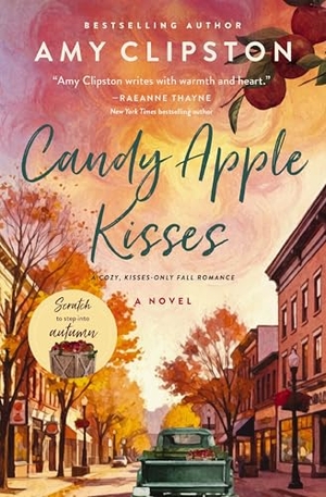 Clipston, Amy. Candy Apple Kisses - A cozy, low-spice fall romance. Thomas Nelson Publishers, 2026.